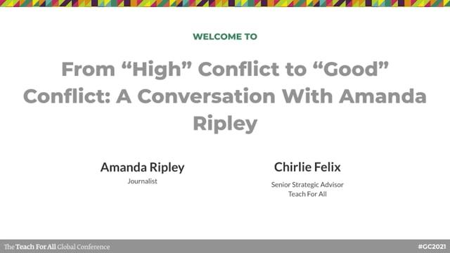 Preview image for the video "From “High” Conflict to “Good” Conflict: A Conversation With Amanda Ripley".